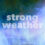 Strong Weather