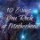 10 Ways You Rock At Motherhood