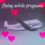 Flying While Pregnant