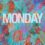 Just Another Monday